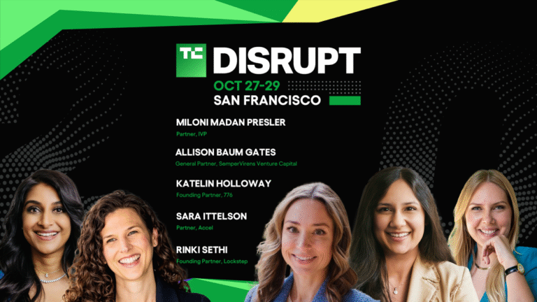 TechCrunch Disrupt 2025 Allison Baum Gates, Sara Ittelson, Miloni Madan Presler, Katelin Holloway, Rinki Sethi